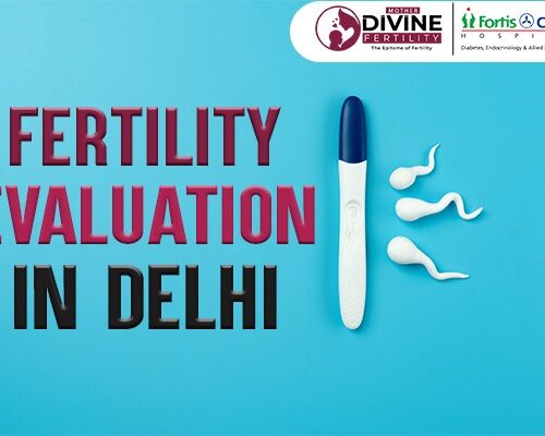 Fertility evaluation in Delhi